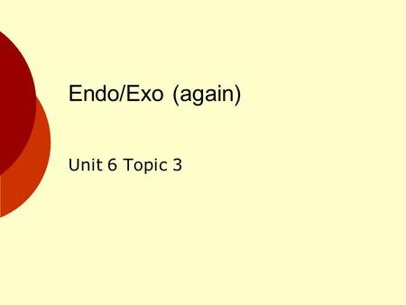 Endo/Exo (again) Unit 6 Topic 3. Changes in Heat oChemical reactions are accompanied by changes in heat, H. oReactions that are endothermic have a positive.