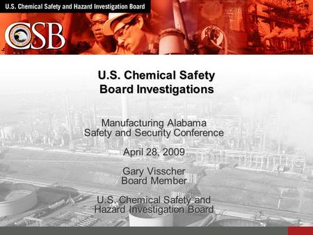 September 8, 2015 Note [to be deleted]: This image may be replaced with a grayscale image of the subject facility. U.S. Chemical Safety Board Investigations.