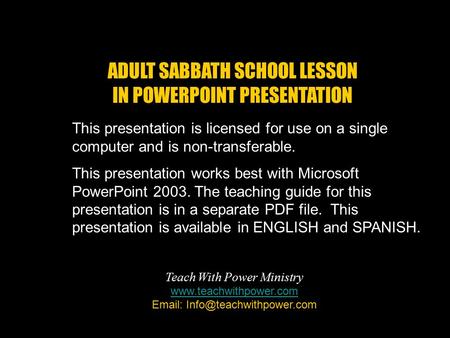 This presentation is licensed for use on a single computer and is non-transferable. This presentation works best with Microsoft PowerPoint 2003. The teaching.