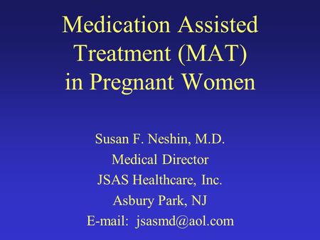 Medication Assisted Treatment (MAT) in Pregnant Women