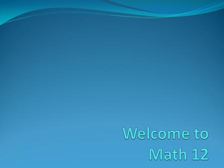 Getting to Know You  Complete the “Getting to Know You” Questionnaire  Each student introduce themselves to me and the class: include your name and.