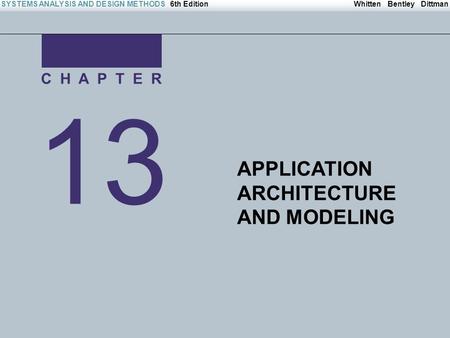 Irwin/McGraw-Hill Copyright © 2004 The McGraw-Hill Companies. All Rights reserved Whitten Bentley DittmanSYSTEMS ANALYSIS AND DESIGN METHODS6th Edition.