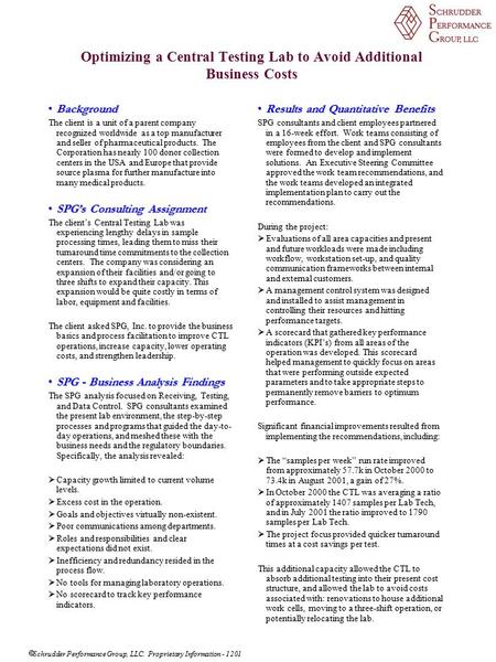 Optimizing a Central Testing Lab to Avoid Additional Business Costs BackgroundBackground The client is a unit of a parent company recognized worldwide.