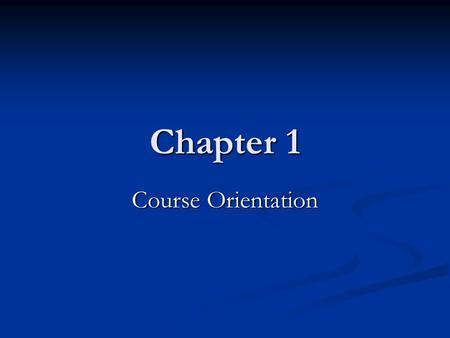 Chapter 1 Course Orientation. Outline Definition of data source management Definition of data source management Importance data source management to organization.