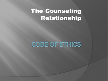 The Counseling Relationship