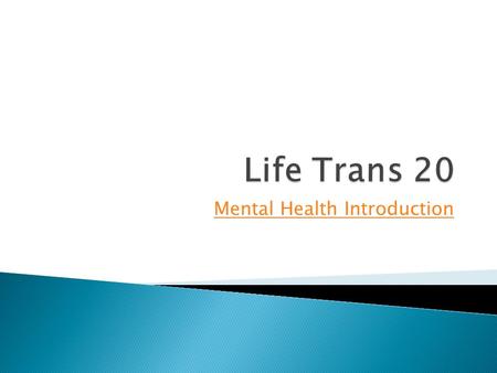 Mental Health Introduction. “A serious disturbance in thinking, mood, or behavior, which may have an impact on [your] ability to function over a long.