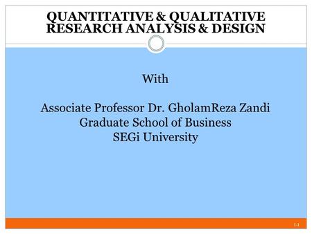 QUANTITATIVE & QUALITATIVE RESEARCH ANALYSIS & DESIGN