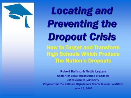 Locating and Preventing the Dropout Crisis