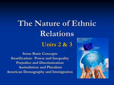 The Nature of Ethnic Relations Units 2 & 3