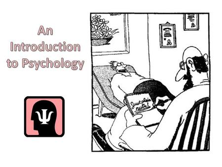 Questions for focus: Who are the major contributors to the field of psychology? What are the major fields in psychology? What are the major subfields.