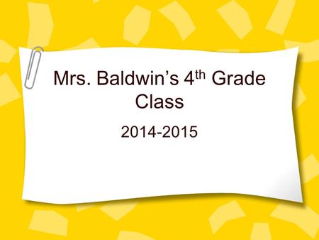 Mrs. Baldwin’s 4 th Grade Class 2014-2015. All About Me Grew up in Wayzata and graduated from WHS in 1983 Attended UCSB for college and graduate school.