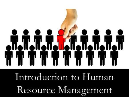 Introduction to Human Resource Management