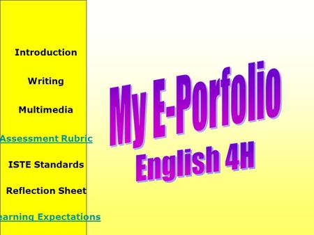 Introduction Writing Multimedia ISTE Standards Reflection Sheet Learning Expectations Assessment Rubric.