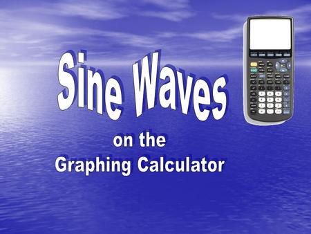 Setting Up Clear any equations or lists from your calculator to start! Clear any equations or lists from your calculator to start! ~From the Y= list ~From.