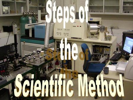 Steps of the Scientific Method.