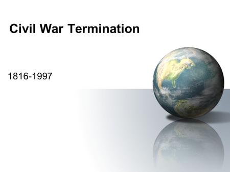 Civil War Termination 1816-1997.