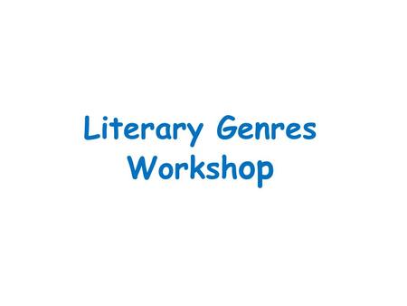 Literary Genres Workshop