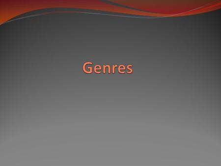 Genres.