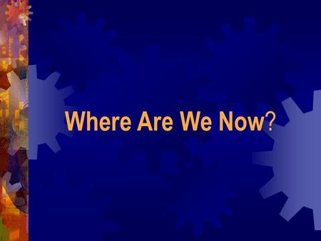 Where Are We Now ?. Texas economy began as early as thousands of years ago when Native Americans traded for things they could not make or grow.