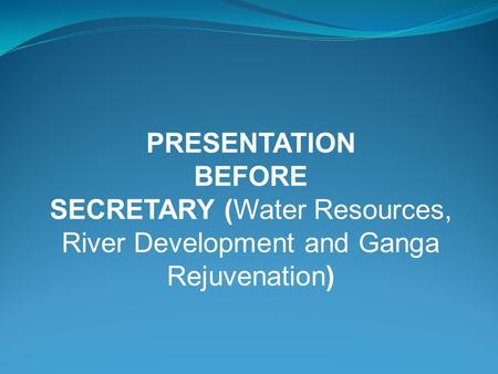 SECRETARY (Water Resources, River Development and Ganga Rejuvenation)