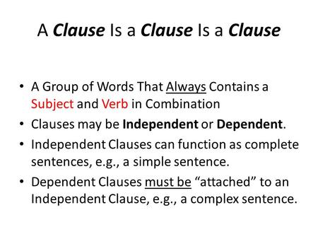 A Clause Is a Clause Is a Clause