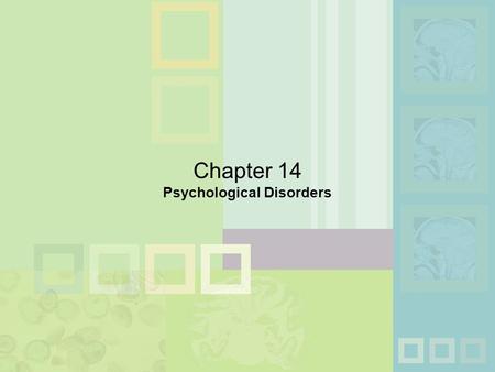 Chapter 14 Psychological Disorders. n The medical model n What is abnormal behavior?  3 criteria Deviant Maladaptive Causing personal distress  A continuum.