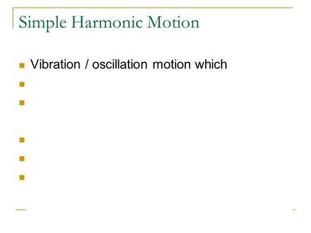 Simple Harmonic Motion