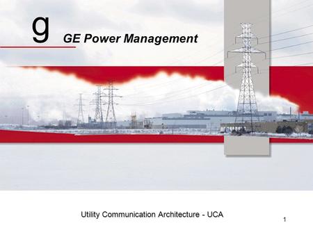 1 g GE Power Management Utility Communication Architecture - UCA.