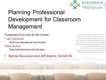 Presented From the WI RtI Center Lori Cameron Technical Assistance Coordinator Sara Summ Technical Assistance Coordinator Bonnie Roscovius and Jeff Adams,