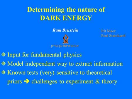  Input for fundamental physics  Model independent way to extract information  Known tests (very) sensitive to theoretical priors  challenges to experiment.