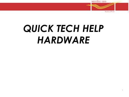 1 QUICK TECH HELP HARDWARE. 2 HARDWARE TROUBLE SHOOTING. S. no. PROBLEMSREMEDY 1Non start of Computer  Check whether Floppy is left in Floppy drive Check.