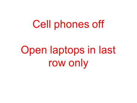 Cell phones off Open laptops in last row only. Chapter 5 Newton’s Laws of Motion (sections 5.1-5.4 )