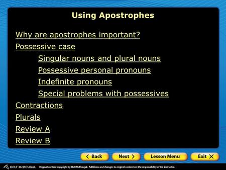 Using Apostrophes Why are apostrophes important? Possessive case