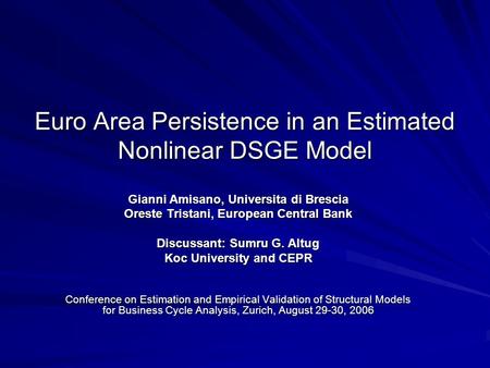 Euro Area Persistence in an Estimated Nonlinear DSGE Model