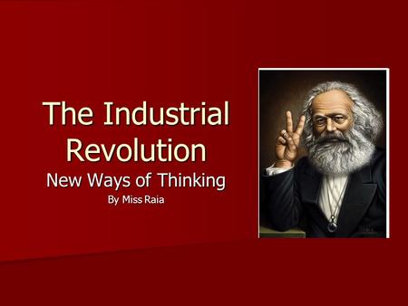 The Industrial Revolution