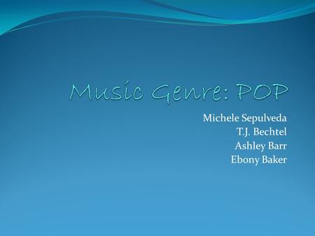 Michele Sepulveda T.J. Bechtel Ashley Barr Ebony Baker.