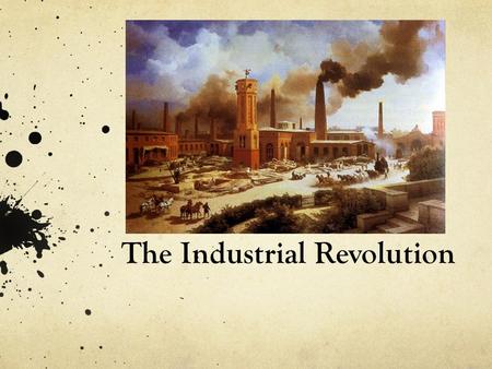 The Industrial Revolution. I. Reasons for British Leadership A. The Enclosure Movement 1. This movement, which privatized land formerly available to all.