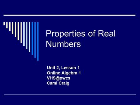 Properties of Real Numbers