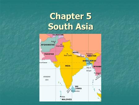 Chapter 5 South Asia. Notes 5-1 India (pages 144–148)