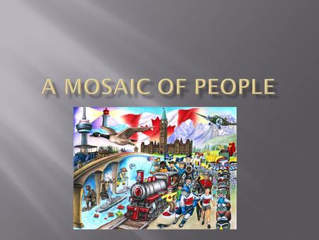  Canada is a Multicultural society.  Over 4.3 million people living in Canada were born in another country (>16% of the pop.).  Immigrant bring customs.