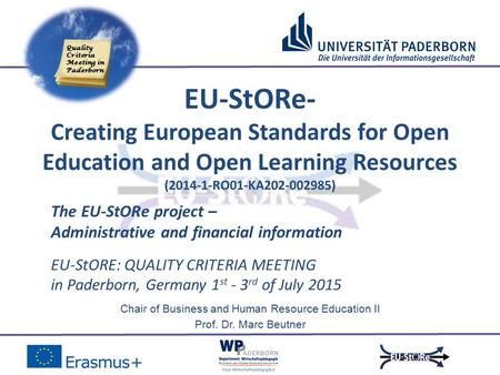 Quality Criteria Meeting in Paderborn Chair of Business and Human Resource Education II Prof. Dr. Marc Beutner EU-StORE: QUALITY CRITERIA MEETING in Paderborn,