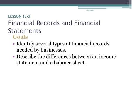 LESSON 12-2 Financial Records and Financial Statements