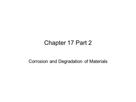 Corrosion and Degradation of Materials