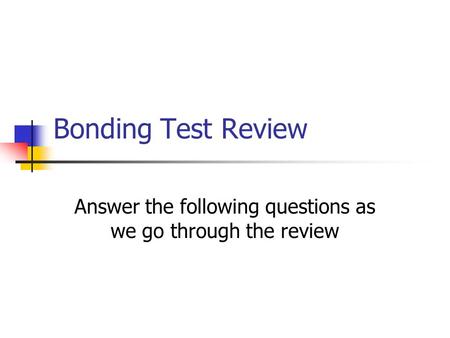 Answer the following questions as we go through the review