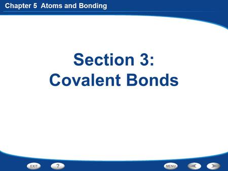 Section 3: Covalent Bonds