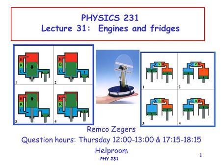 PHYSICS 231 Lecture 31: Engines and fridges