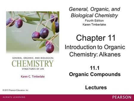 Chapter 11 Introduction to Organic Chemistry: Alkanes