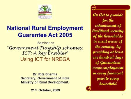 1 An Act to provide for the enhancement of livelihood security of the households in rural areas of the country by providing at least one hundred days of.