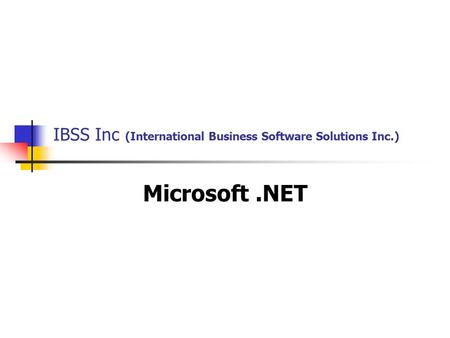 IBSS Inc (International Business Software Solutions Inc.) Microsoft.NET.