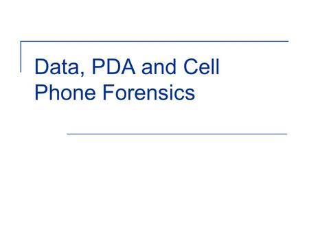 Data, PDA and Cell Phone Forensics. 2 Introduction It is important to understand how the technology works in order to properly gather evidence from the.